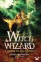 [Witch & Wizard 02] • Witch & Wizard. La Tierra De Las Sombras